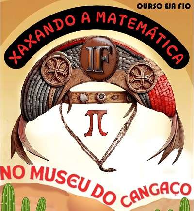 campus-serra-talhada-do-ifsertaope-abre-inscricoes-para-o-curso-“xaxando-a-matematica-no-museu-do-cangaco”