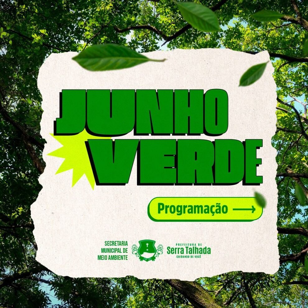serra-talhada-celebra-junho-verde-com-programacao-especial-de-acoes-socioambientais