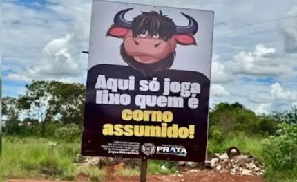 ‘so-joga-lixo-quem-e-corno’:-prefeito-espalha-placas-inusitadas-para-combater-descarte-irregular