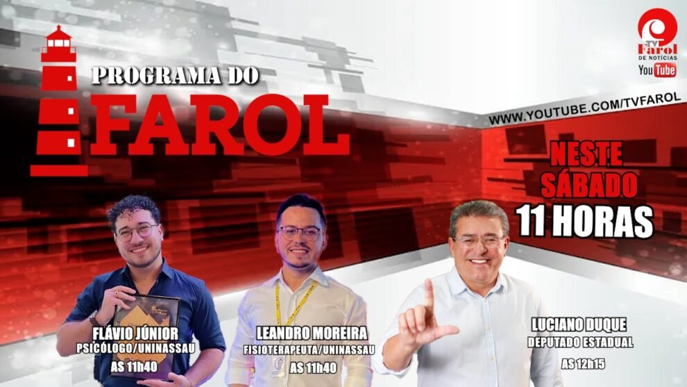 programa-do-farol-discute-politica-e-saude-neste-sabado;-duque-participa
