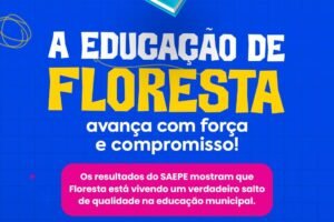 educacao-de-floresta-apresenta-avancos-expressivos-no-saepe