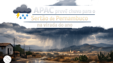 apac-preve-chuva-para-o-sertao-de-pernambuco-na-virada-do-ano